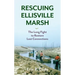 Rescuing Ellisville Marsh: The Long Fight to Restore Lost Connections