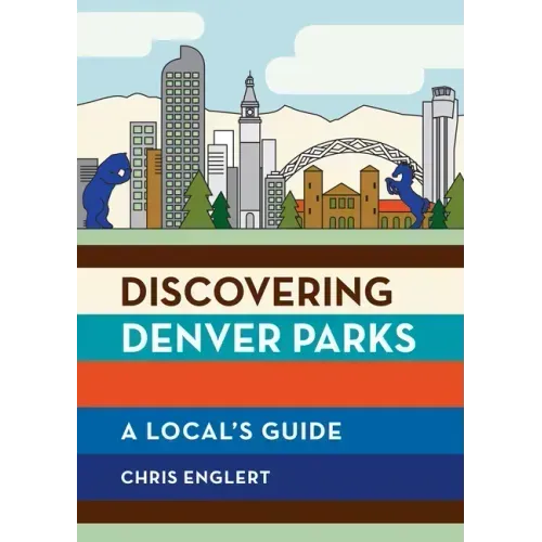 Discovering Denver Parks: A Local's Guide
