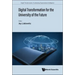 Digital Transformation for the University of the Future