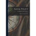 Naval Policy: A Plea For The Study Of War