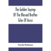 The Golden Sayings Of The Blessed Brother Giles Of Assisi