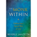 The Monk Within: Embracing a Sacred Way of Life