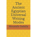 The Ancient Egyptian Universal Writing Modes