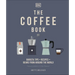 The Coffee Book: Barista Tips * Recipes * Beans from Around the World