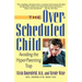 The Over-Scheduled Child: Avoiding the Hyper-Parenting Trap