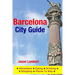 Barcelona City Guide: Sightseeing, Hotel, Restaurant & Shopping Highlights (Illustrated)