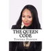 The Queen Code: Reigning & Ruling Your Personal Queendom