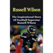 Russell Wilson: The Inspirational Story of Football Superstar Russell Wilson