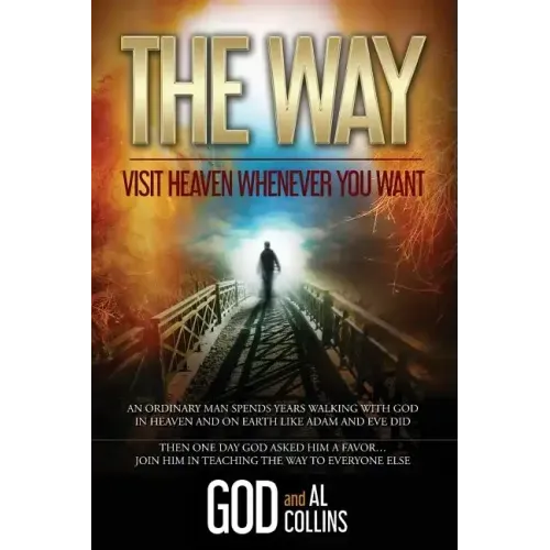 The Way: Visit Heaven Whenever You Want