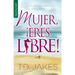 Mujer, ¡Eres Libre! - Serie Favoritos