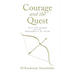 Courage and the Quest: With the Wisdom of the Bagavadgita as Guide