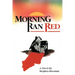 Morning Ran Red