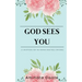 God Sees You: 21 Devotions for the Woman Who Feels Invisible