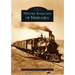Historic Railroads of Nebraska
