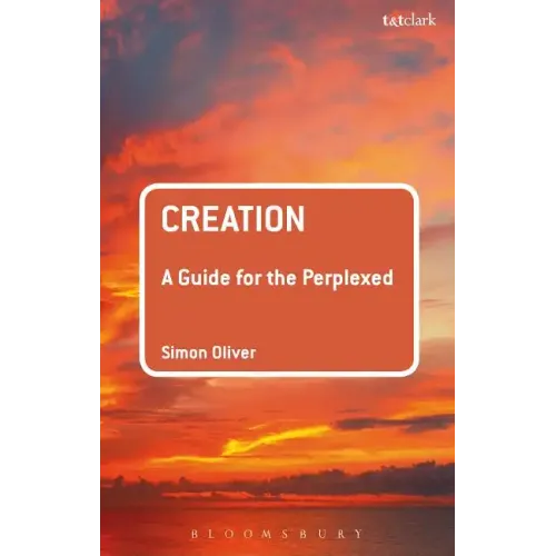 Creation: A Guide for the Perplexed