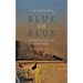 Blue on Blue: Heartache in Wartime