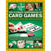 The Ultimate Compendium of Card Games: Including Poker, Bridge, Family Games and Solitaires;learn to Play Classics Such as Baccarat, Cribbage, Go Fish