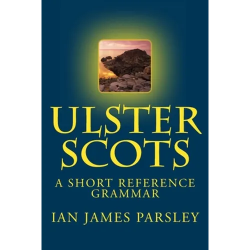 Ulster Scots: A Short Reference Grammar