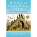In Search of Grand Master Hiram: Understanding Masonic Symbolism
