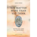 You Matter More Than You Think: Quantum Social Change for a Thriving World