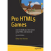 Pro Html5 Games: Learn to Build Your Own Games Using Html5 and JavaScript