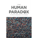 The Human Paradox: It's Time to Think and Act as a Species