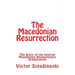 The Macedonian Resurrection: The Story of the Internal Macedonian Revolutionary Organization
