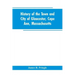 History of the town and city of Gloucester, Cape Ann, Massachusetts