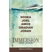 Immersion Bible Studies: Hosea, Joel, Amos, Obadiah, Jonah