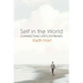 Self in the World: Connecting Life's Extremes