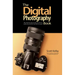 The Digital Photography Book: The Step-By-Step Secrets for How to Make Your Photos Look Like the Pros'!