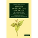 Studies of Plant Life in Canada: Or, Gleanings from Forest, Lake and Plain