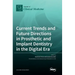Current Trends and Future Directions in Prosthetic and Implant Dentistry in the Digital Era