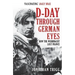 D-Day Through German Eyes: How the Wehrmacht Lost France