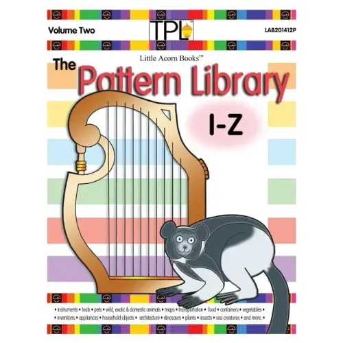 The Pattern Library I to Z: Patterns for Common & Unusual Objects & More