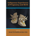 Indigenous Experiences of Preguancy and Birth