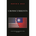 Crosscurrents: Us Relations with Nationalist China, 1943-1960