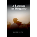 A Legacy in Disguise
