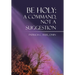 Be Holy: A Command, Not a Suggestion