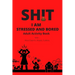 Adult Activity Book, Sh!t I Am Stressed And Bored: With Word Search, Mazes, Sudoku