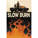 Slow Burn