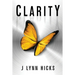 Clarity: A Young Adult Dystopian Thriller (Clarity Chronicles, Book 1)