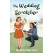 The Wedding Scratcher: A Novella