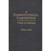 A Constitutional Convention: Threat or Challenge?