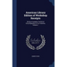 American Library Edition of Workshop Receipts: Being a Complete Technical Encyclopaedia in Five Volumes, Volume 1