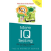 More IQ Testing: 250 New Ways to Release Your IQ Potential