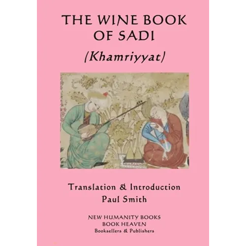 THE WINE BOOK OF SADI (Khamriyyat)