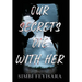 Our Secrets Die With Her