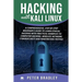 Hacking With Kali Linux: A Comprehensive, Step-By-Step Beginner's Guide to Learn Ethical Hacking With Practical Examples to Computer Hacking, W