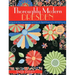 Thoroughly Modern Dresden: - Quick & Easy Construction - 13 Lively Quilt Projects for All Skill Levels